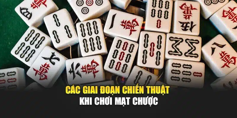 Chơi Mạt Chược V9bet – Bí Quyết Chinh Phục Trò Chơi Trí Tuệ 3 Các giai đoạn chiến thuật khi chơi mạt chược