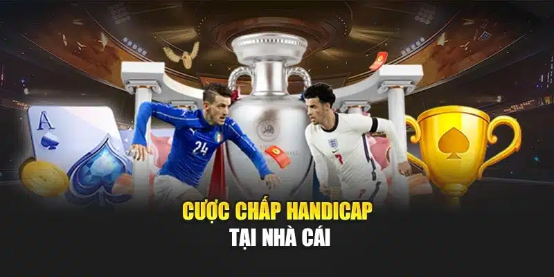 Những Thuật Ngữ Cá Cược Cần Biết V9bet – Hướng Dẫn Chi Tiết 2 Cược chấp Handicap tại nhà cái
