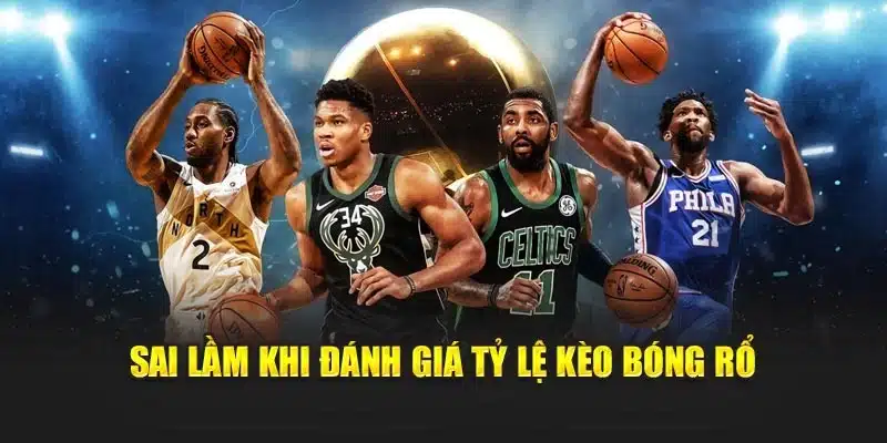 Cá Cược Bóng Rổ V9bet: Phân Tích Tỷ Lệ Và Chiến Thuật Tối Ưu 2 Sai lầm khi đánh giá tỷ lệ kèo bóng rổ