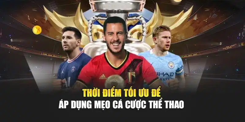 Mẹo Cá Cược Thể Thao V9bet – Bí Quyết Chiến Thắng Bền Vững 3 Thời điểm tối ưu để áp dụng mẹo cá cược thể thao