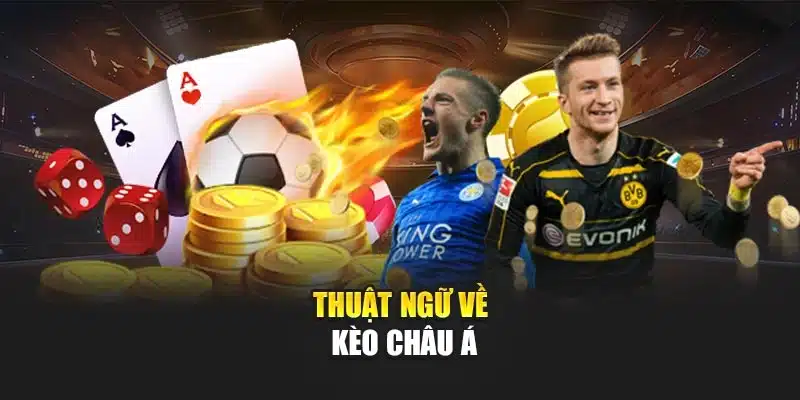 Những Thuật Ngữ Cá Cược Cần Biết V9bet – Hướng Dẫn Chi Tiết 3 Thuật ngữ về kèo châu Á