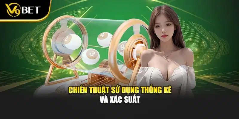 Chiến thuật sử dụng thống kê và xác suất