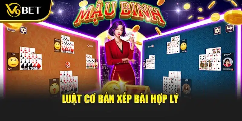 Luật cơ bản xếp bài hợp lý
