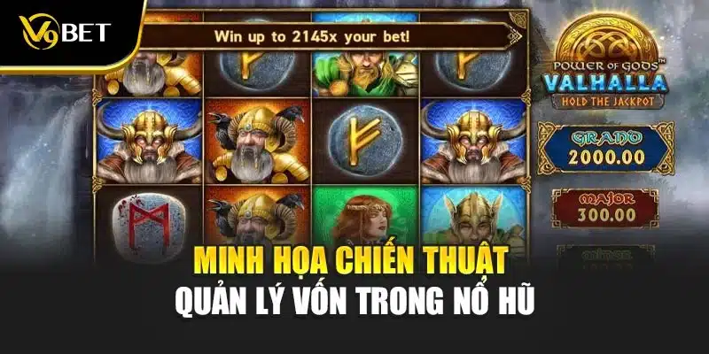 Nổ Hũ Chiến Binh Viking - Khám Phá Sức Hút Tại V9Bet 3 Minh họa chiến thuật quản lý vốn trong nổ hũ