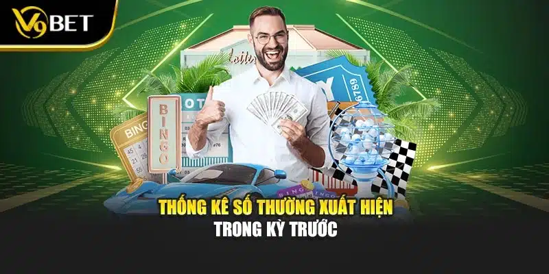 Xổ Số Miền Nam - Trải Nghiệm May Mắn Cùng V9bet Đầy Thú Vị 3 Thống kê số thường xuất hiện trong kỳ trước