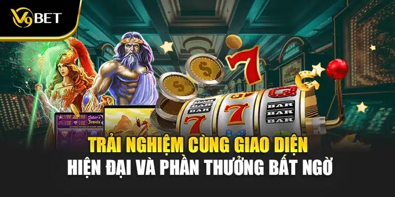 Nổ Hũ Thịnh Vượng Phát Tài - Chiến Thuật Bứt Phá Cùng V9Bet 2 Trải nghiệm cùng giao diện hiện đại và phần thưởng bất ngờ